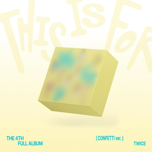 TWICE - 4TH FULL ALBUM THIS IS FOR (CONFETTI Ver.)