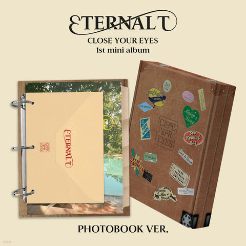 CLOSE YOUR EYES - The 1st MINI ALBUM [ETERNALT] [PHOTOBOOK VER.]